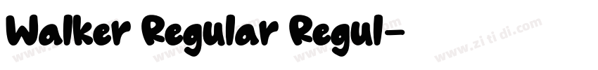Walker Regular Regul字体转换 Walker Regular Regul字体转换